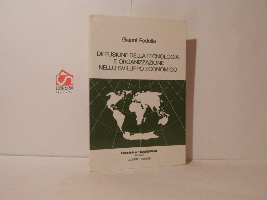 Diffusione della tecnologia e organizzazione nello sviluppo economico