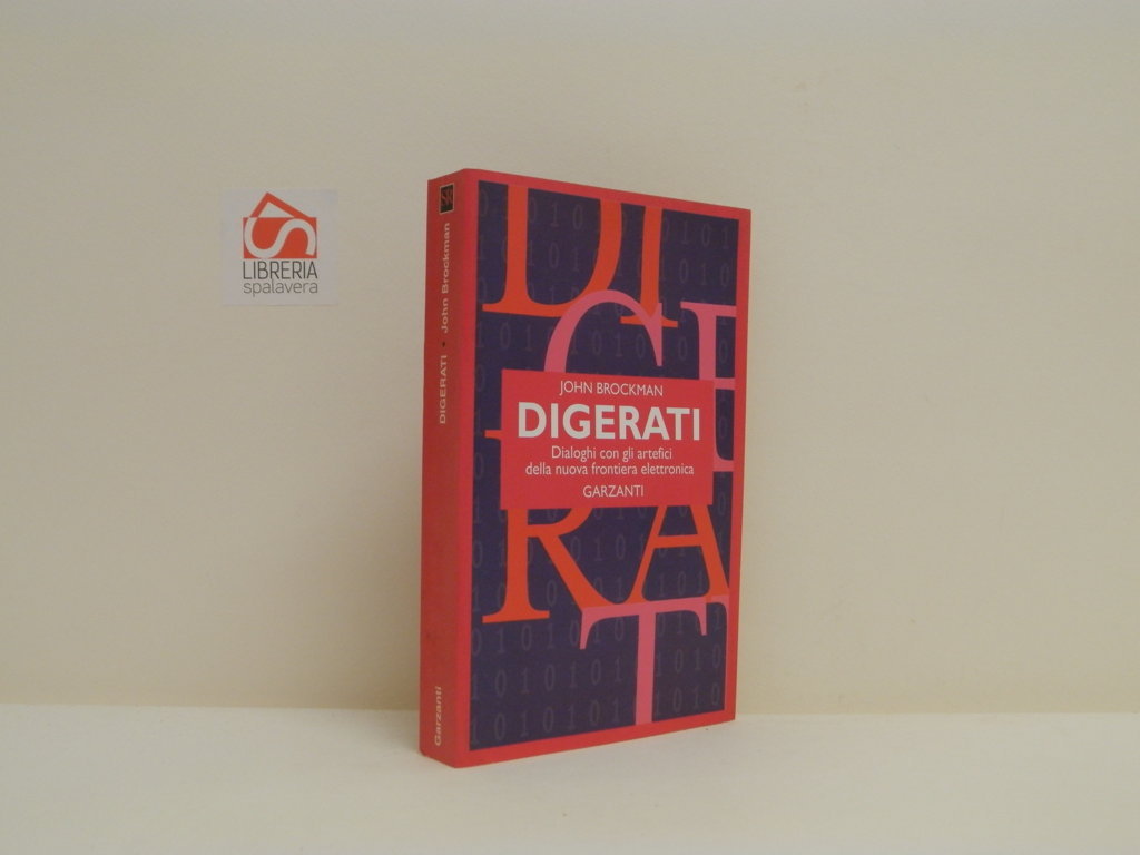 Digerati. Dialoghi con gli artefici della nuova frontiera elettronica