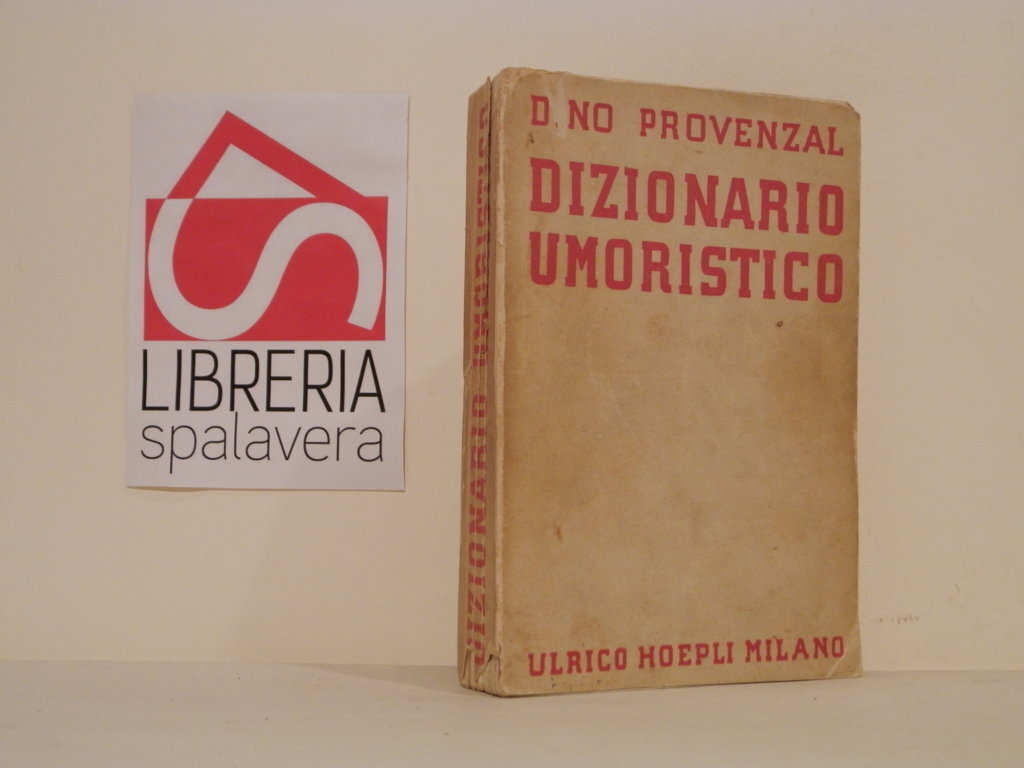 Dizionario umoristico : massime, sentenze, definizioni, battute: ironiche, argute, bizzarre, …