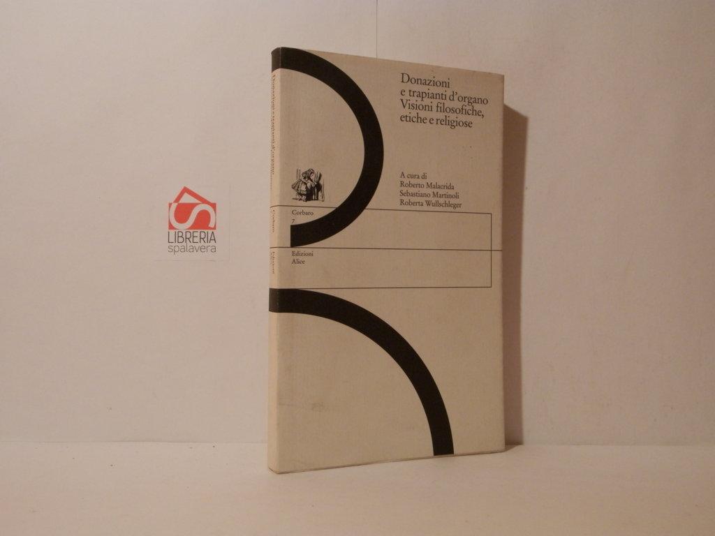 Donazioni e trapianti d'organo. Visioni filosofiche, etiche e religiose