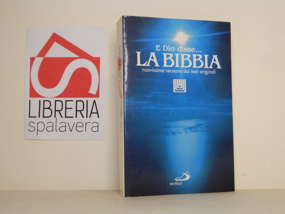 E Dio disse... La Bibbia