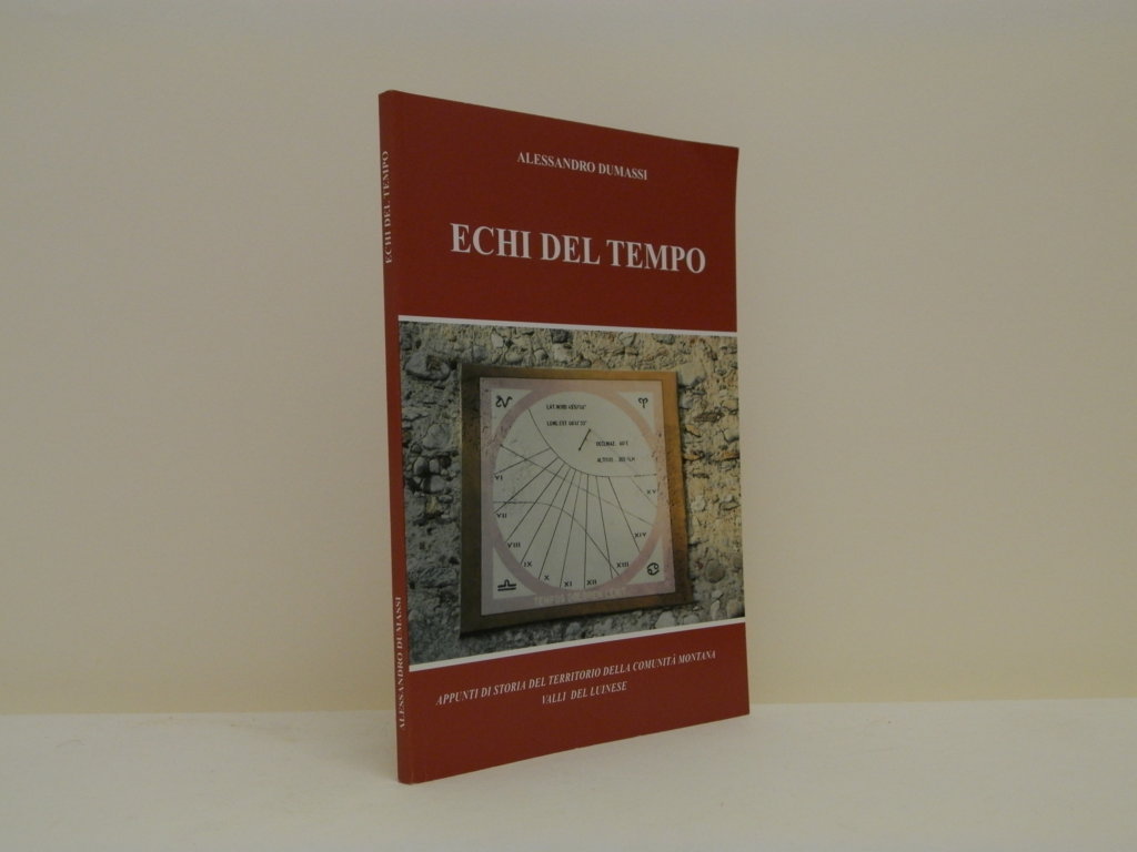 Echi del tempo. Appunti di storia del territorio della comunità …