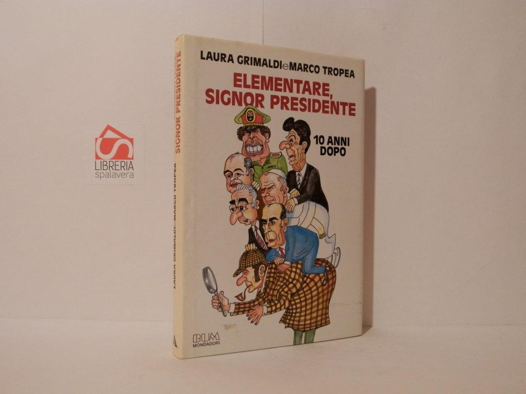 Elementare, signor presidente : dieci anni dopo