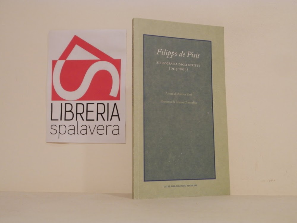 Filippo de Pisis. Bibliografia degli scritti (1915-2013)