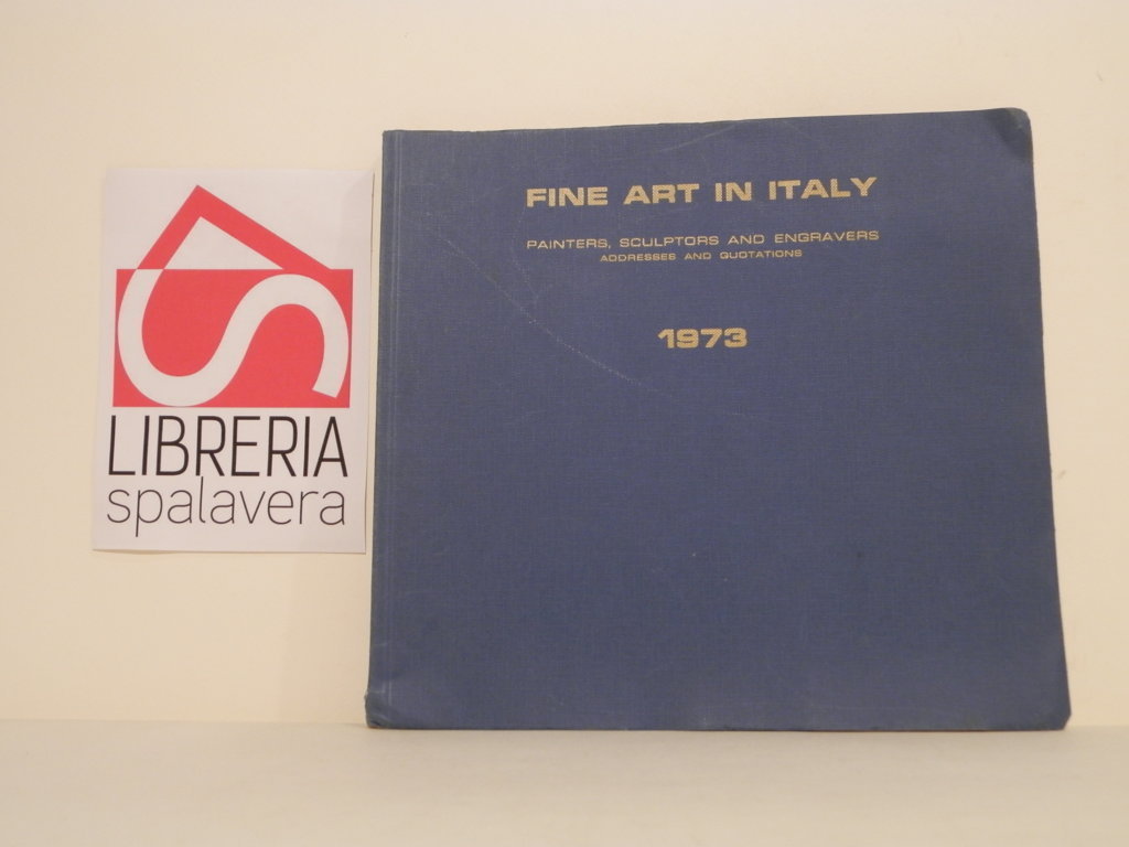 Fine art in Italy, 1973 : painters, scupltpors and engravers …