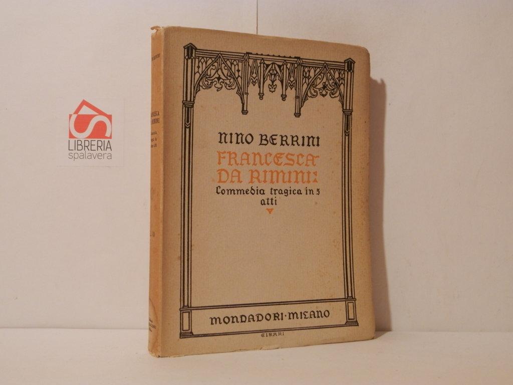 Francesca da Rimini. Commedia tragica in 5 atti
