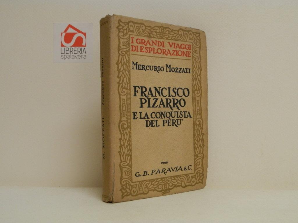 Francisco Pizzarro e la conquista del Perù