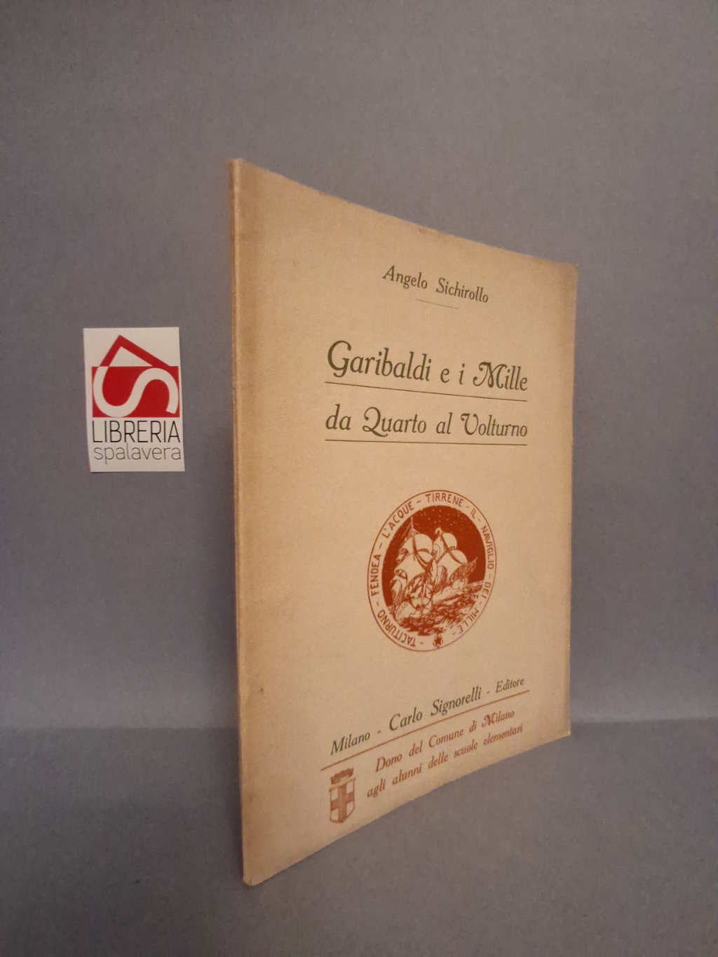 Garibaldi e i Mille da Quarto al Volturno: Lettura illustrata …