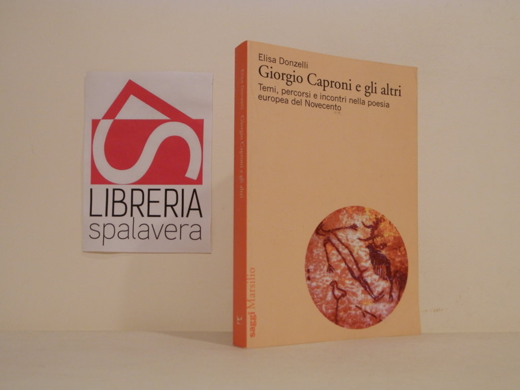 Giorgio Caproni e gli altri. Temi, percorsi e incontri nella …