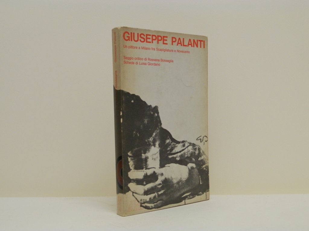Giuseppe Palanti. Un pittore a Milano fra Scapigliatura e Novecento.