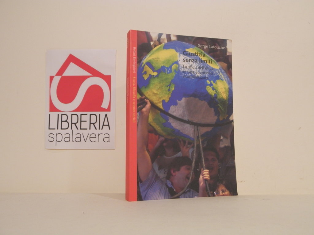 Giustizia senza limiti. La sfida dell'etica in una economia mondializzata