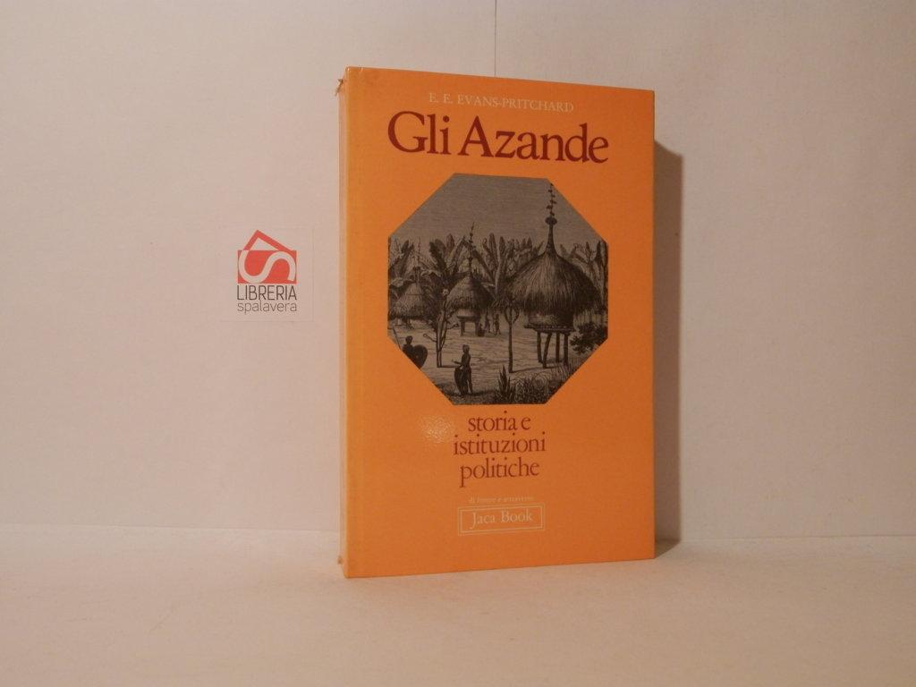 Gli Azande. Storia e istituzioni politiche