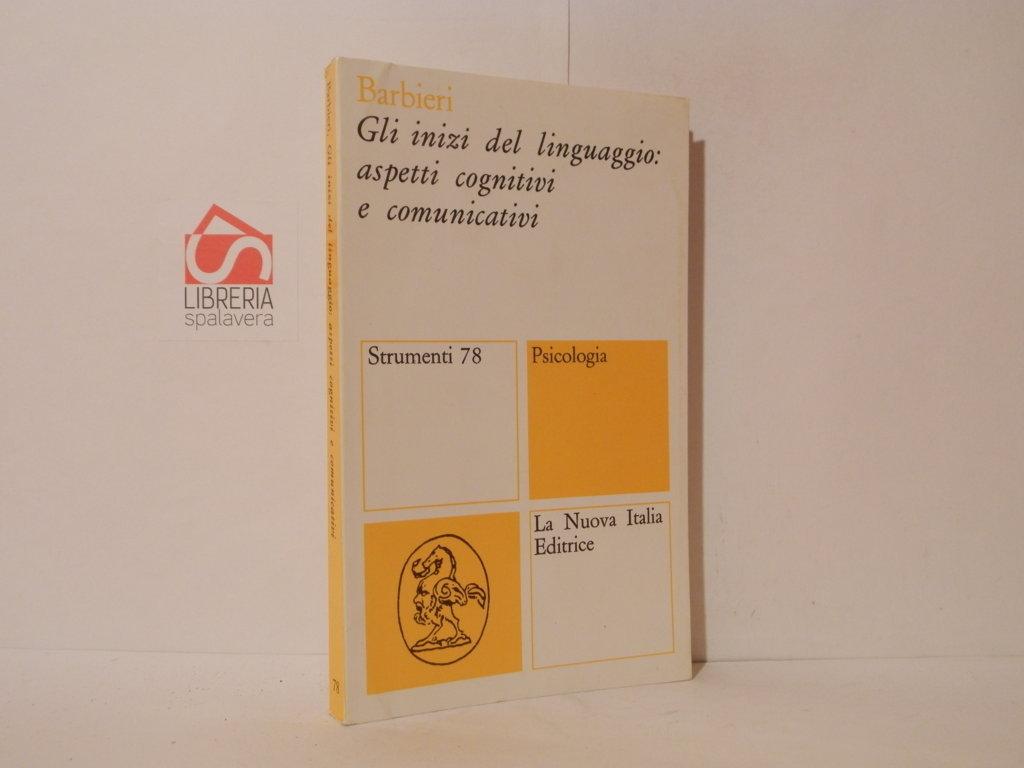 Gli inizi del linguaggio: aspetti cognitivi e comunicativi