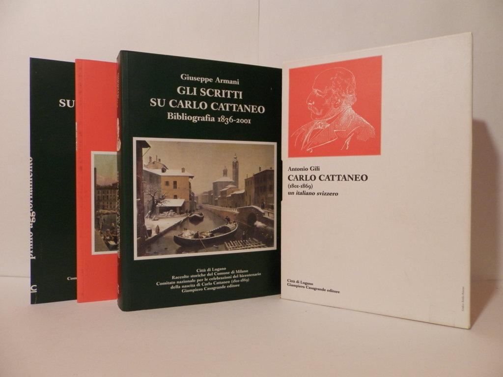 Gli scritti su Carlo Cattaneo. Bibliografia 1836-2001. Carlo Cattaneo (1801-1869). …