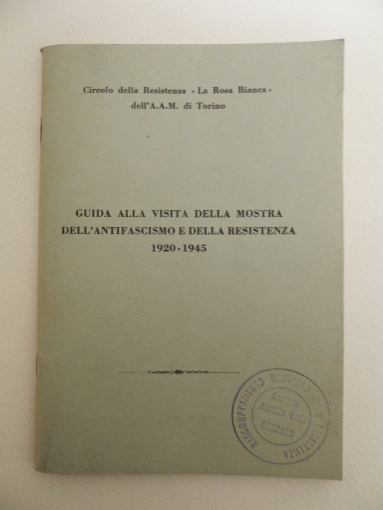 Guida alla visita della mostra dell'antifascismo e della resistenza 1920-1945