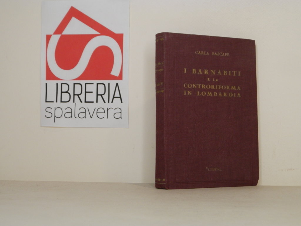 I Barnabiti e la controriforma in Lombardia