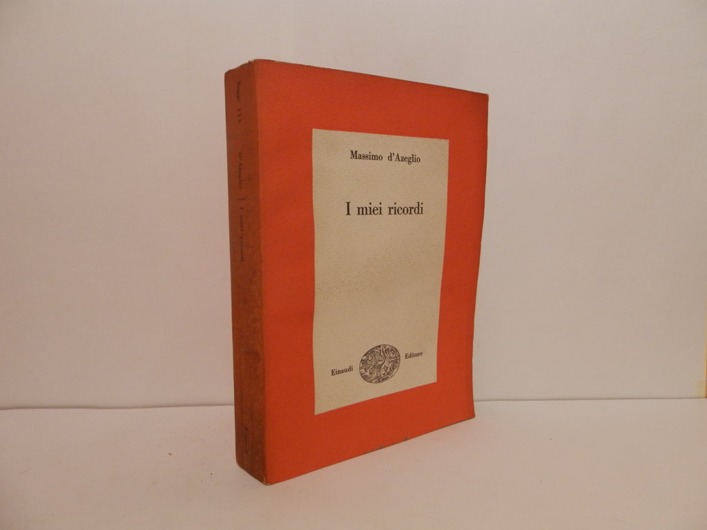 I miei ricordi. Nuova edizione condotta sull'autografo da A. M. …