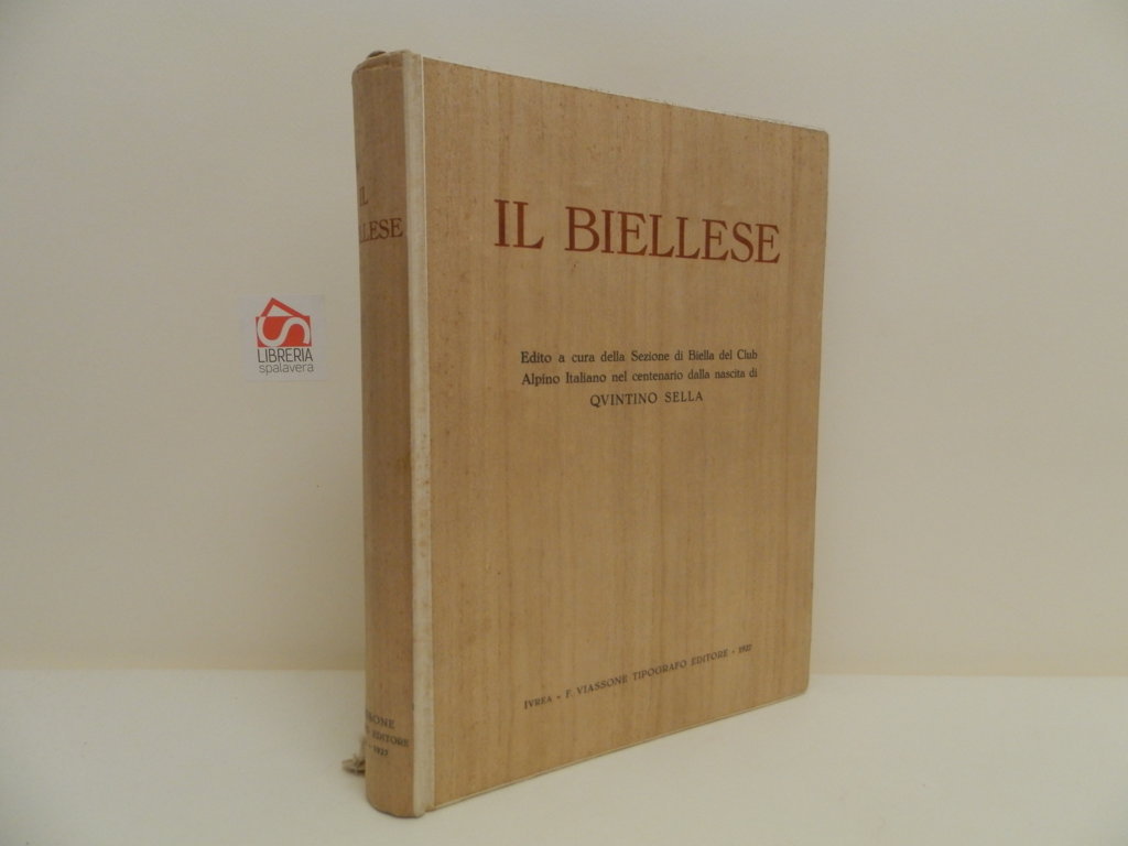 Il biellese. Edito a cura della Sezione di Biella del …