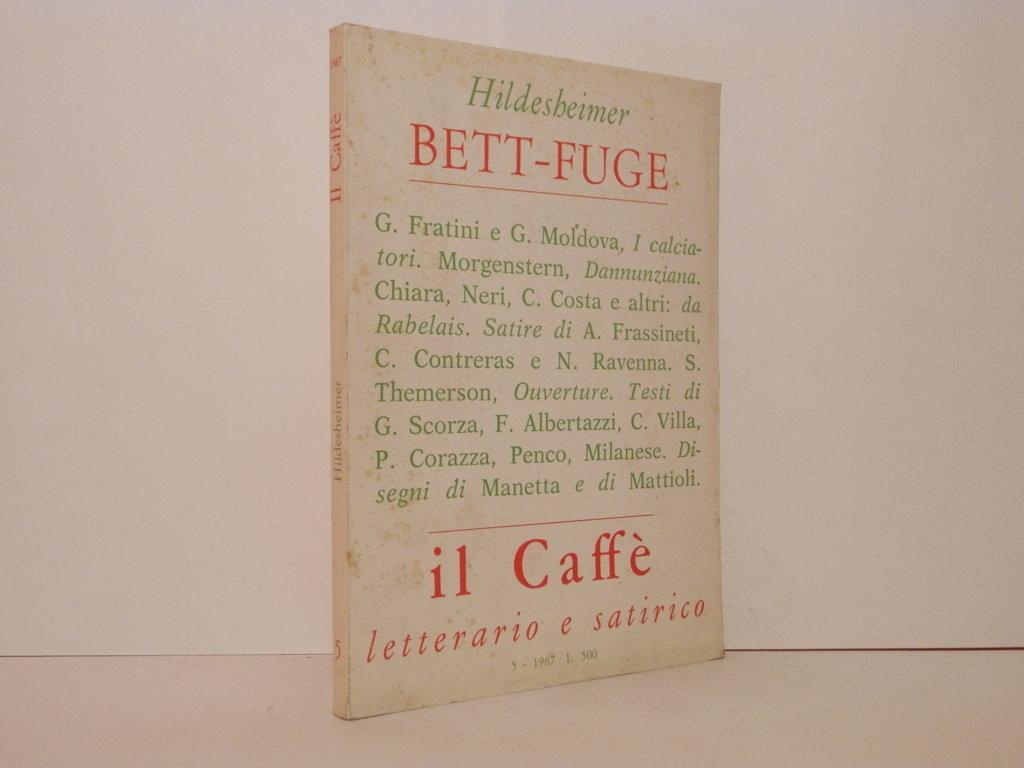 Il caffé letterario e satirico. Hildesheimer. Bett-Fuge. Anno IV, n. …