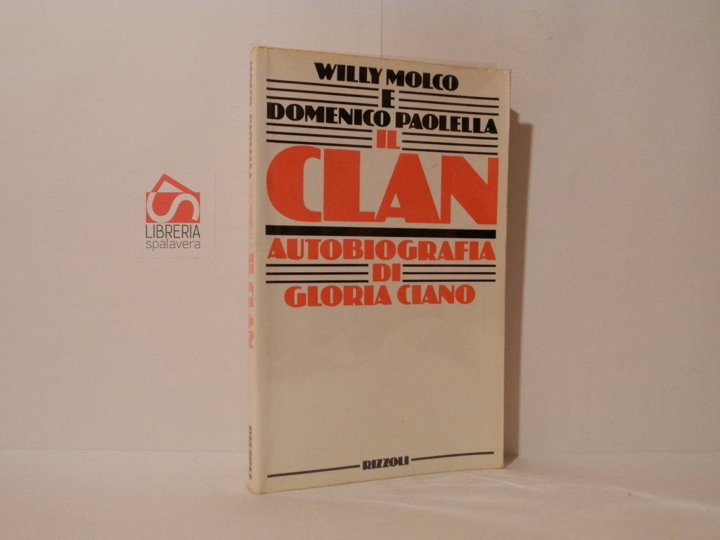 Il clan : autobiografia di Gloria Ciano