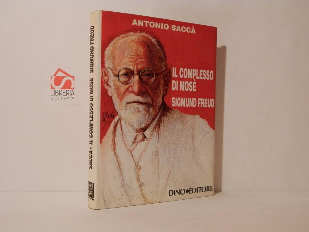 Il complesso di Mosé. Sigmund Freud