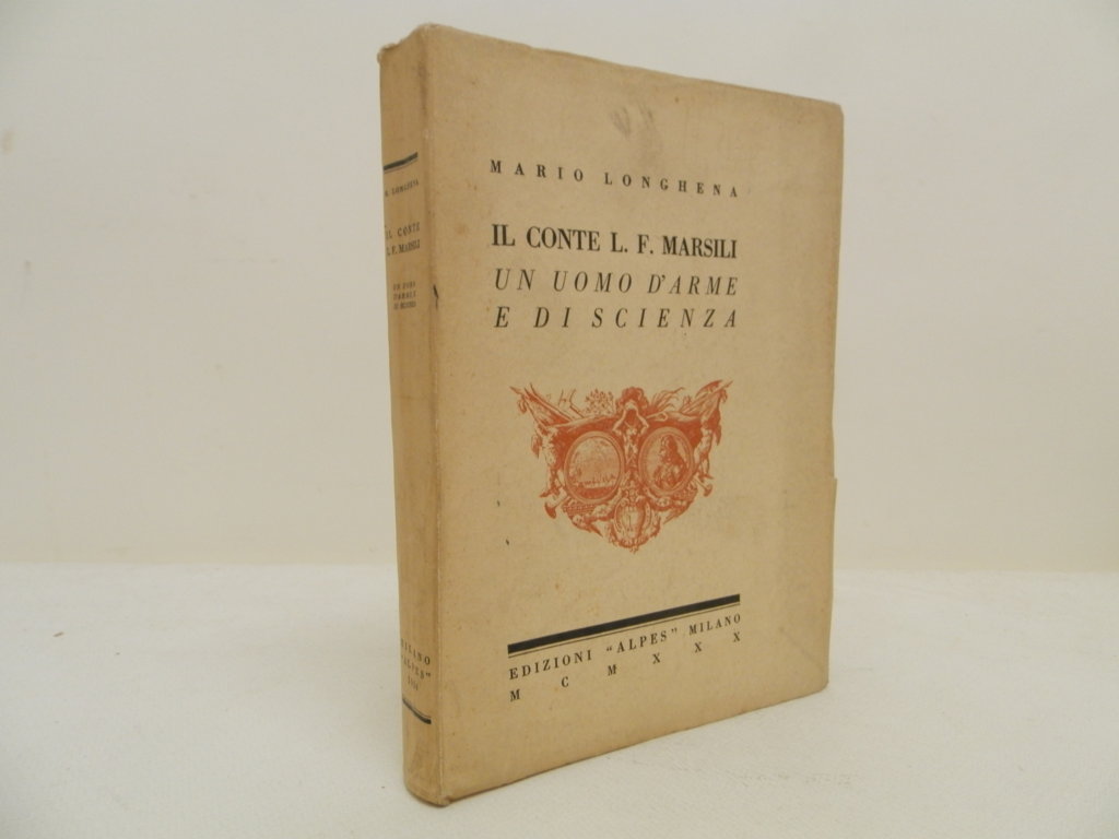 il conte L.F. Marsili: un uomo d'arme e di scienza