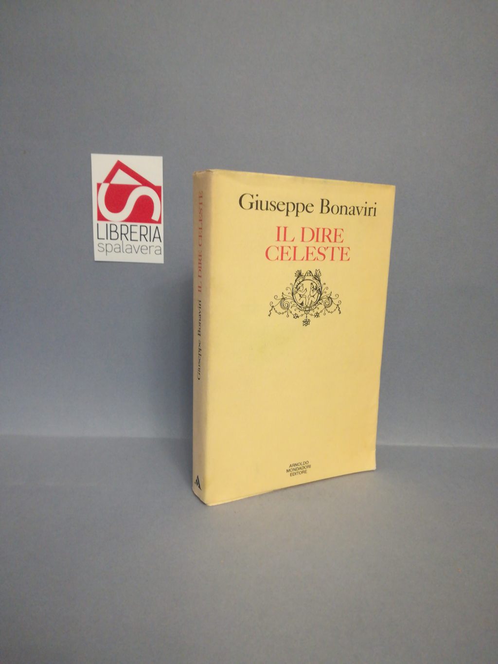 Il dire celeste: Poesie
