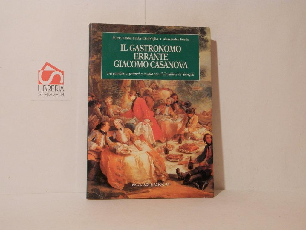 Il gastronomo errante Giacomo Casanova. Tra gamberi e pernici a …