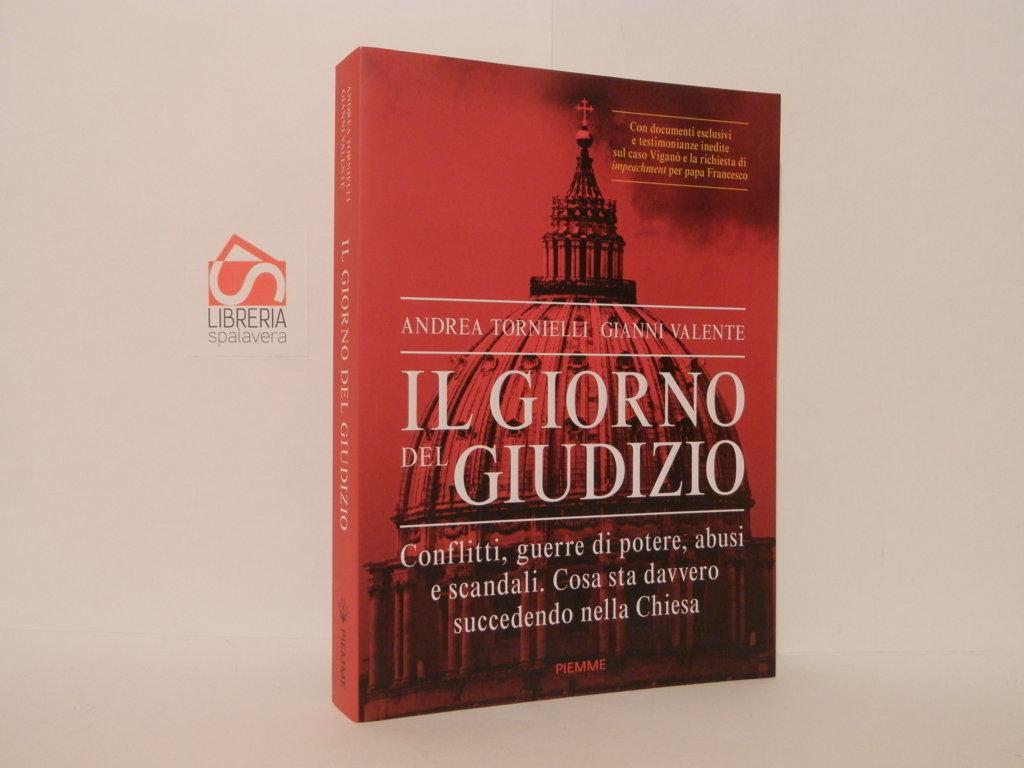 Il giorno del giudizio. Conflitti, guerre di potere, abusi e …