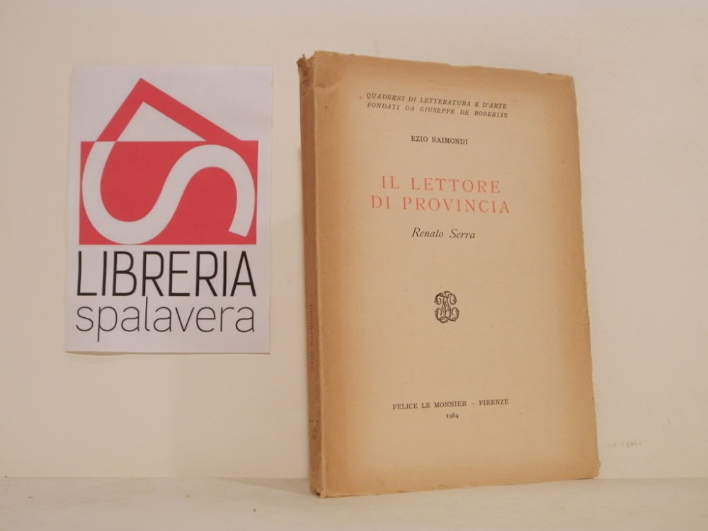 Il lettore di provincia : Renato Serra