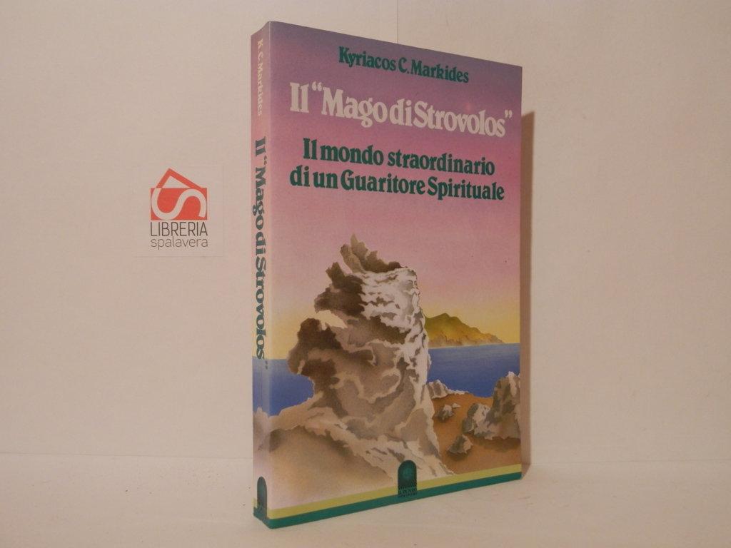 Il mago di Strovolos. Il mondo straordinario di un guaritore …