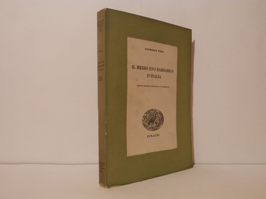 Il Medioevo Barbarico d'Italia: Seconda Edizione Migliorata ed Accresciuta.