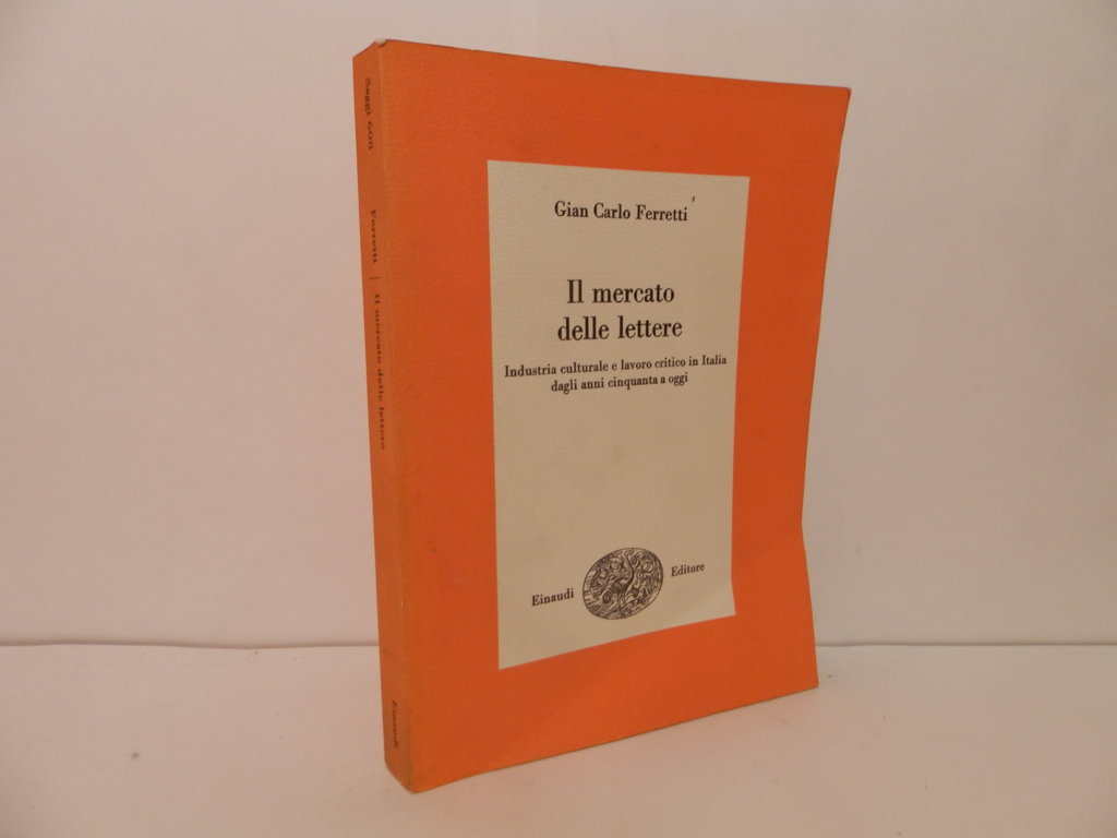 Il mercato delle lettere. Industria culturale e lavoro critico in …