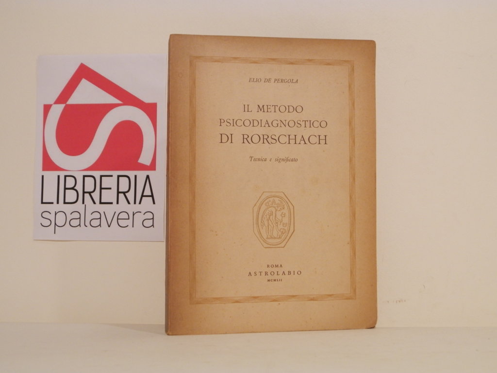 Il metodo psicodiagnostico di Rorschach : tecnica e significato