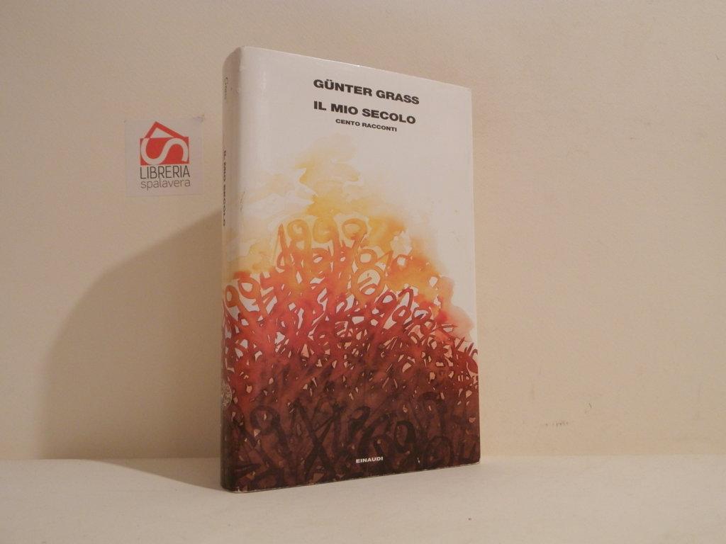 Il mio secolo. Cento racconti