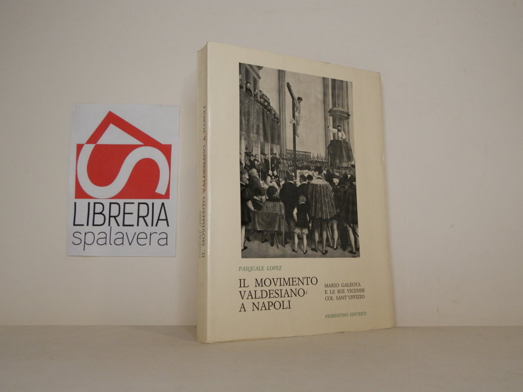 Il movimento valdesiano a Napoli. Mario Galeota e le sue …