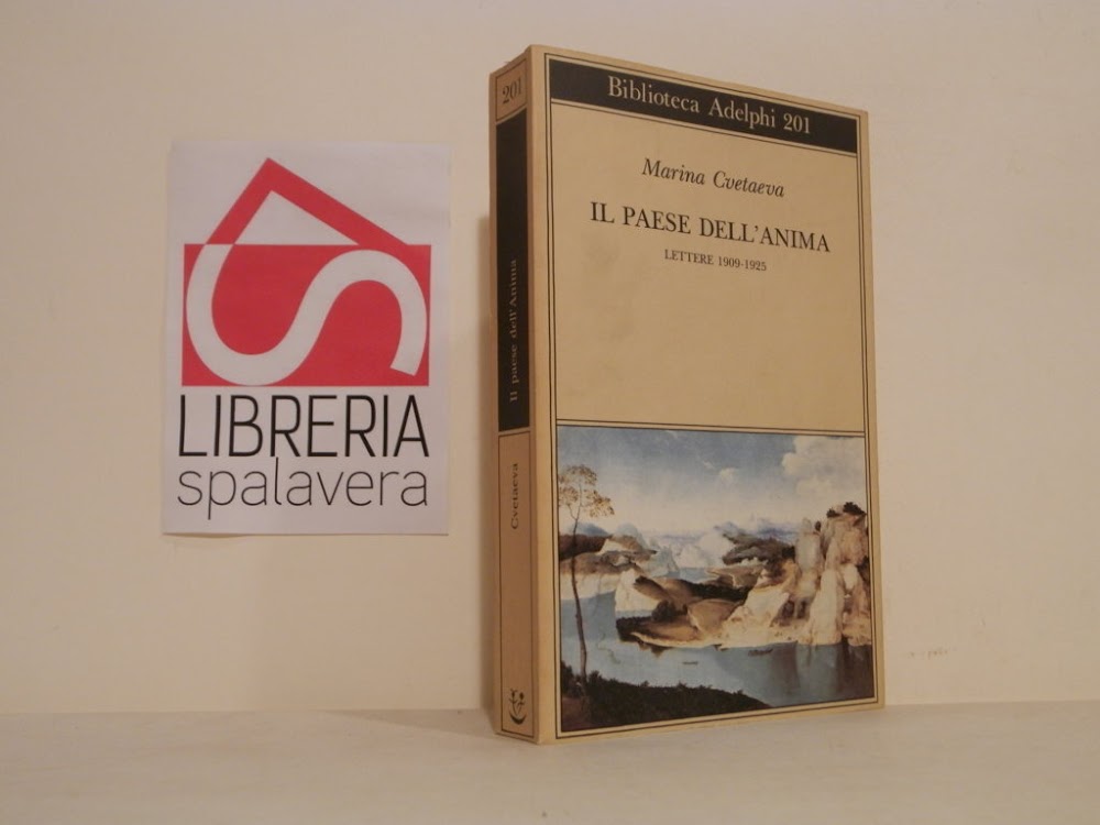 Il paese dell'anima : Lettere 1909-1925