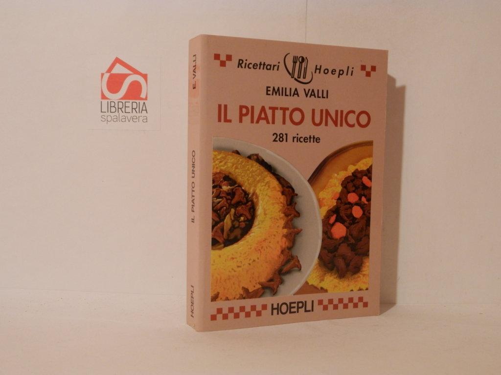 Il piatto unico : 281 ricette