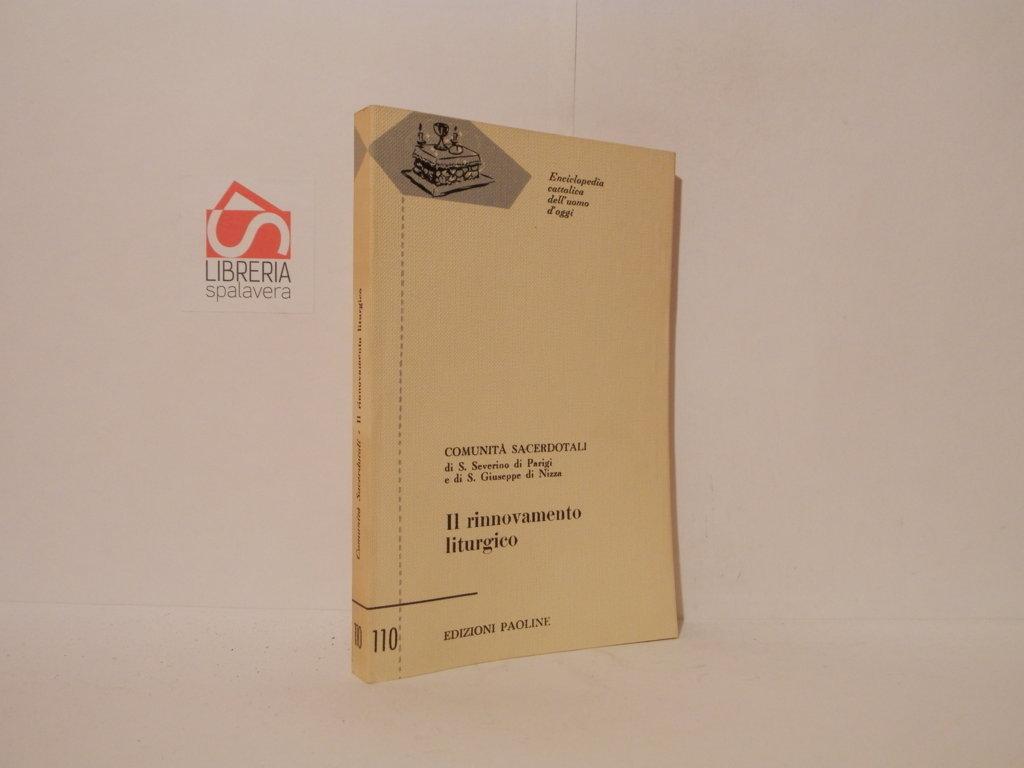 Il rinnovamente liturgico. Comunità sacerdotali di S. Severino di Parigi …