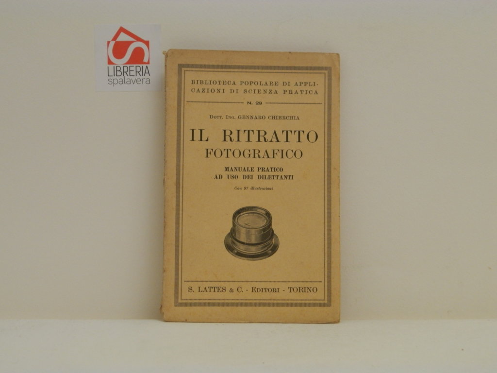 Il ritratto fotografico. Manuale pratico ad uso dei dilettanti