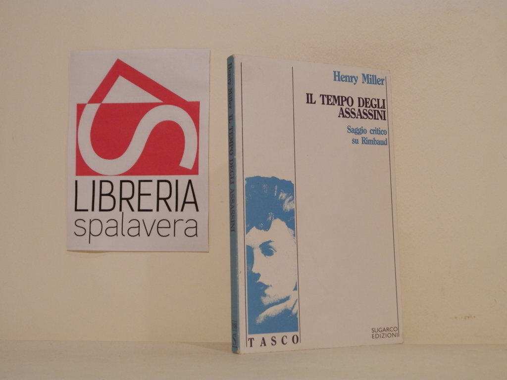 Il tempo degli assassini : saggio critico su Rimbaud