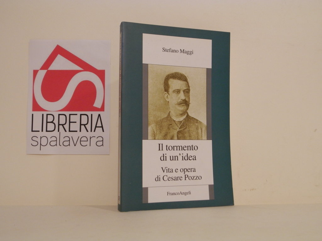 Il tormento di un'idea : vita e opera di Cesare …