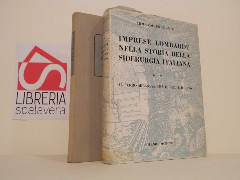 Imprese lombarde nella storia della siderurgia italiana