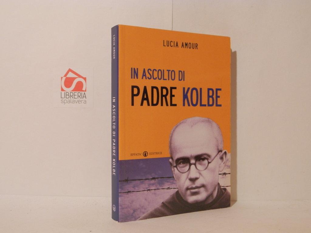 In ascolto di padre Kolbe