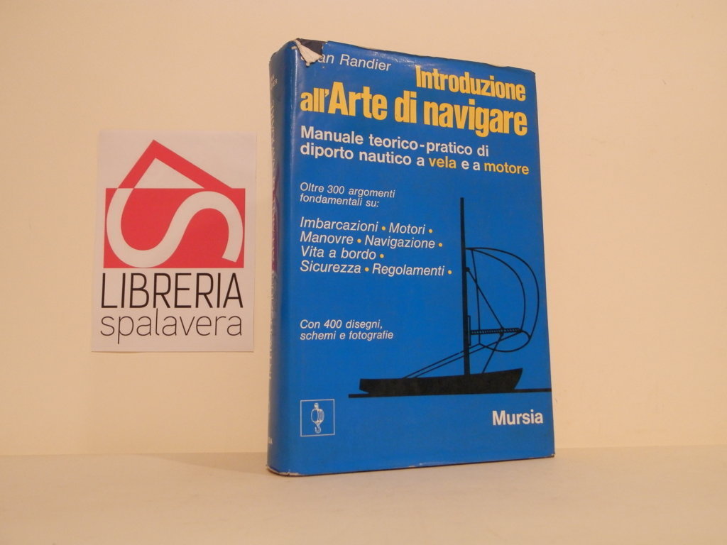 Introduzione all'arte di navigare : manuale teorico-pratico di diporto nautico …