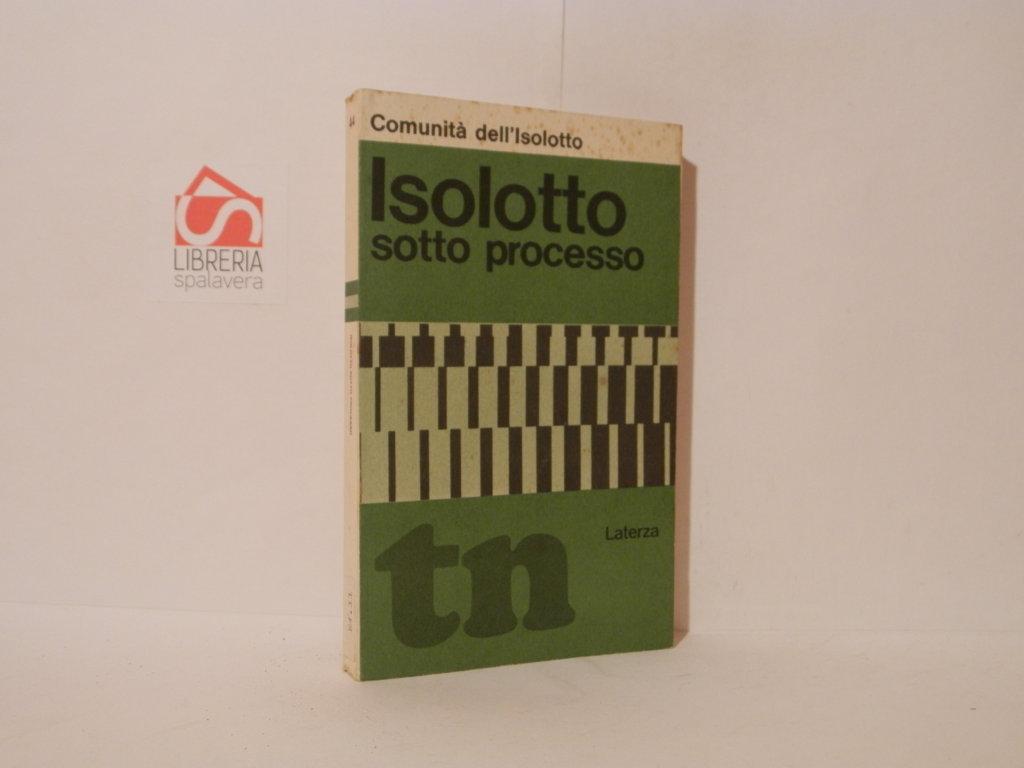 Isolotto sotto processo