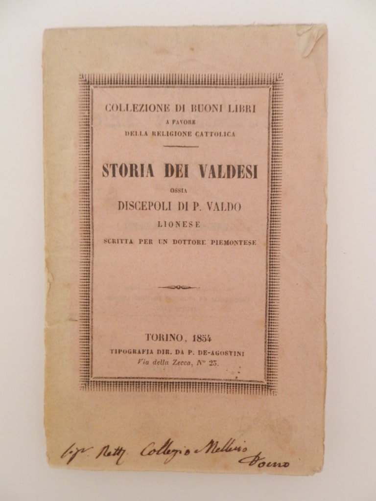 Istoria dei valdesi ossia discepoli di Pietro Valdo Lionese scritta …