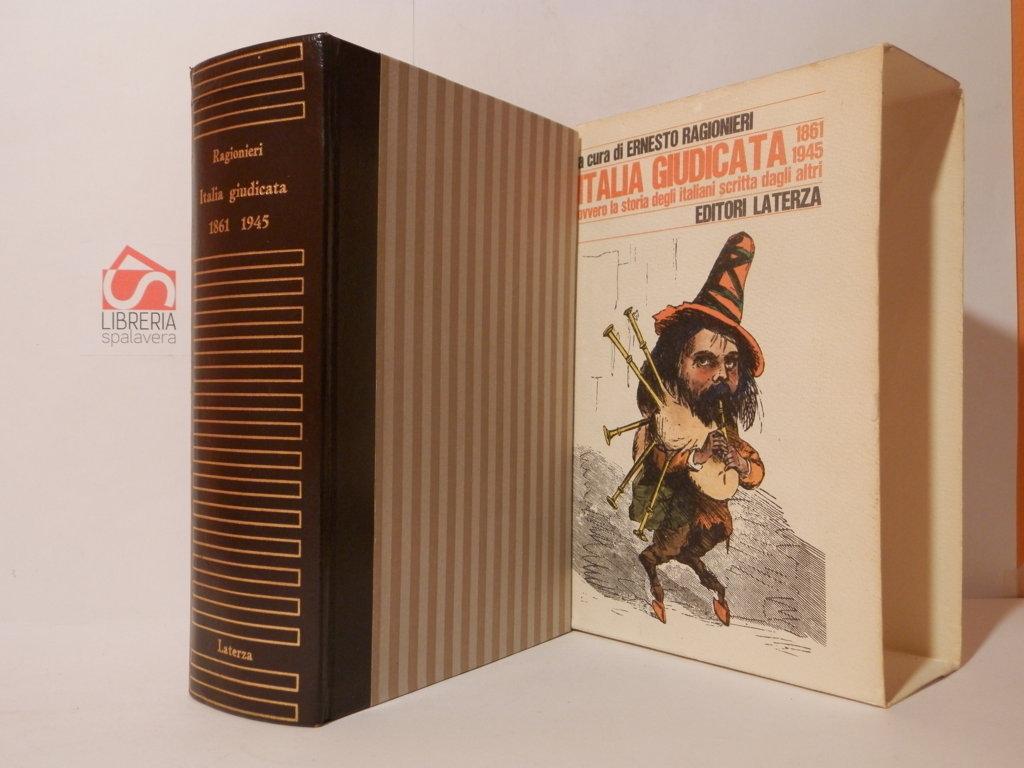 Italia giudicata. 1861-1945 ovvero la storia degli italiani scritta dagli …