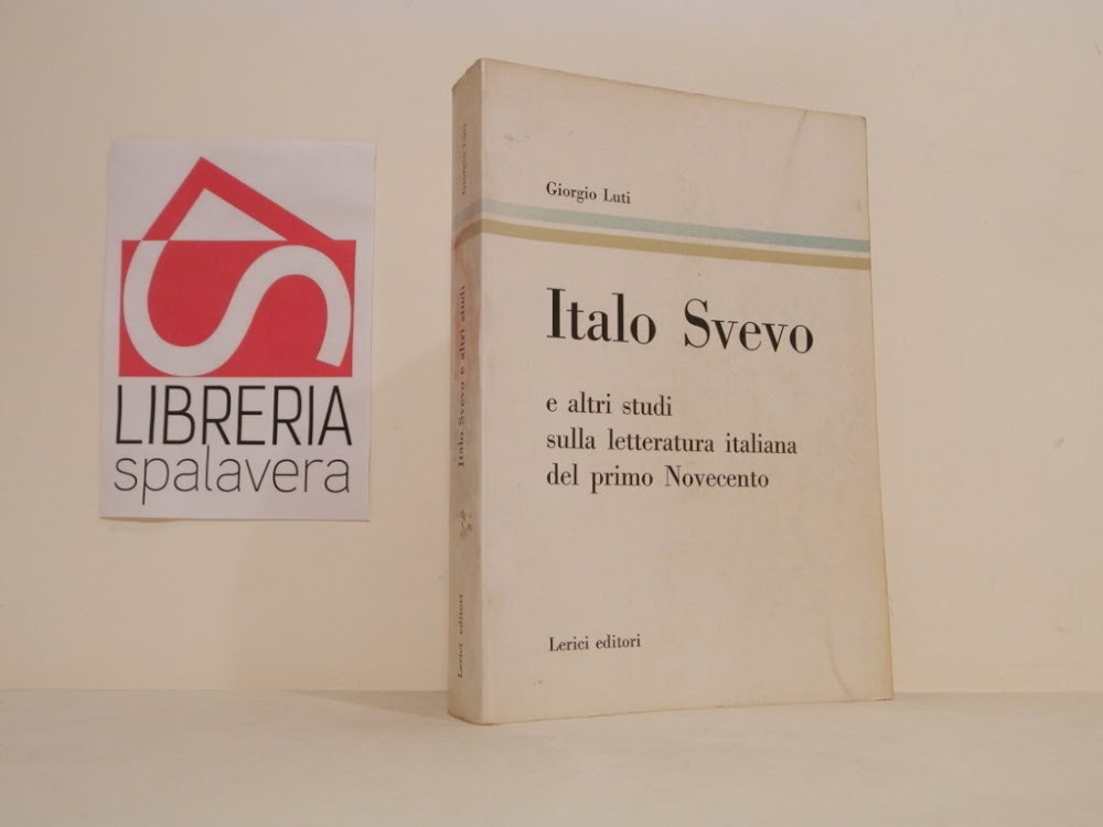 Italo Svevo e altri studi sulla letteratura italiana del primo …