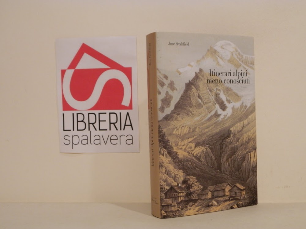 Itinerari alpini meno conosciuti ovvero foglie delicate raccolte nel 1859 …